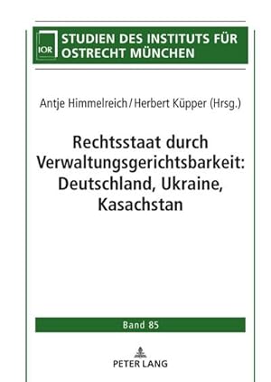 Bild des Verkufers fr Rechtsstaat durch Verwaltungsgerichtsbarkeit: Deutschland, Ukraine, Kasachstan zum Verkauf von AHA-BUCH GmbH