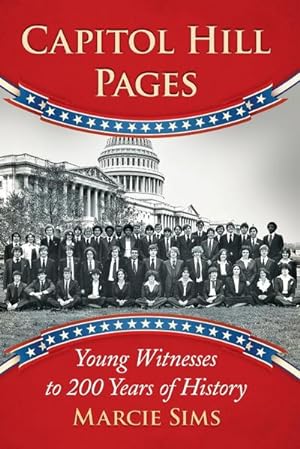 Image du vendeur pour Capitol Hill Pages : Young Witnesses to 200 Years of History mis en vente par AHA-BUCH GmbH
