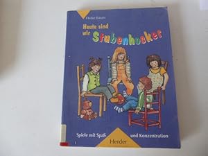 Seller image for Heute sind wir Stubenhocker. Spiele mit Spa und Konzentration. Softcover for sale by Deichkieker Bcherkiste