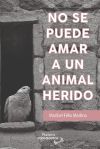 Image du vendeur pour NO SE PUEDE AMAR A UN ANIMAL HERIDO mis en vente par AG Library