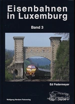Seller image for Eisenbahnen in Luxemburg Band 3: Diesellokomotiven. for sale by Versandantiquariat  Rainer Wlfel
