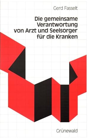 Seller image for Die gemeinsame Verantwortung von Arzt und Seelsorger fr die Kranken for sale by Auf Buchfhlung