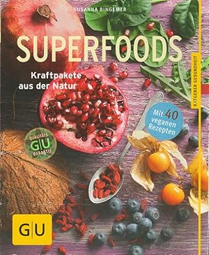 Superfoods : Kraftpakete aus der Natur. Ratgeber Gesundheit