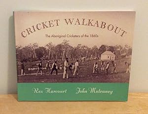 Seller image for Cricket Walkabout : The Aboriginal Cricketers of the 1860s for sale by M. C. Wilson