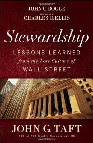 Seller image for Stewardship: Lessons Learned from the Lost Culture of Wall Street by Taft, John G., Ellis, Charles D. [Hardcover ] for sale by booksXpress