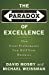 Seller image for The Paradox of Excellence: How Great Performance Can Kill Your Business [Hardcover ] for sale by booksXpress
