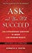 Seller image for Ask and You Will Succeed: 1001 Extraordinary Questions to Create Life-Changing Results [Hardcover ] for sale by booksXpress