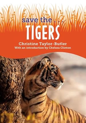 Imagen del vendedor de Save the.Tigers by Taylor-Butler, Christine, Clinton, Chelsea [Paperback ] a la venta por booksXpress