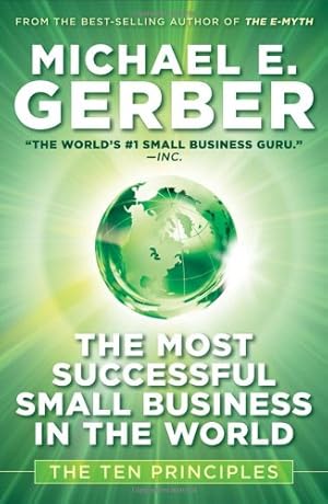 Seller image for The Most Successful Small Business in The World: The Ten Principles by Gerber, Michael E. [Hardcover ] for sale by booksXpress