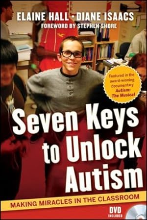 Imagen del vendedor de Seven Keys to Unlock Autism: Making Miracles in the Classroom by Hall, Elaine, Isaacs, Diane [Hardcover ] a la venta por booksXpress