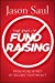 Imagen del vendedor de The End of Fundraising: Raise More Money by Selling Your Impact [Hardcover ] a la venta por booksXpress