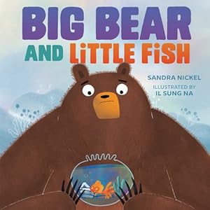 Bild des Verkufers fr Big Bear and Little Fish by Nickel, Sandra [Hardcover ] zum Verkauf von booksXpress