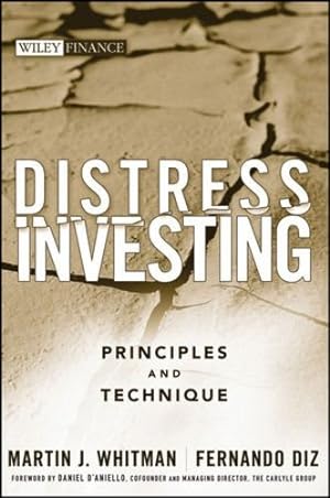 Imagen del vendedor de Distress Investing: Principles and Technique by Whitman, Martin J., Diz, Fernando [Hardcover ] a la venta por booksXpress