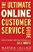 Seller image for The Ultimate Online Customer Service Guide: How to Connect with your Customers to Sell More! [Hardcover ] for sale by booksXpress
