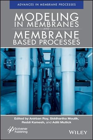 Seller image for Modeling in Membranes and Membrane-Based Processes: Industrial Scale Separations (Advances in Membrane Processes) [Hardcover ] for sale by booksXpress