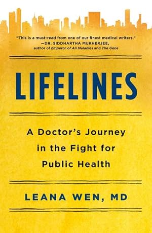 Seller image for Lifelines: A Doctor's Journey in the Fight for Public Health by Wen, Dr. Leana [Paperback ] for sale by booksXpress