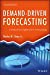 Bild des Verkufers fr Demand-Driven Forecasting: A Structured Approach to Forecasting (Wiley and SAS Business Series) [Hardcover ] zum Verkauf von booksXpress