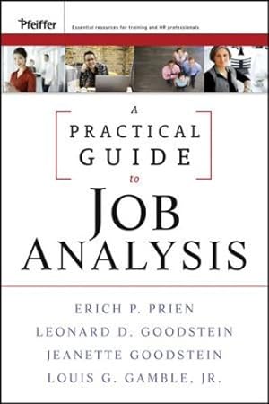 Seller image for A Practical Guide to Job Analysis by Prien, Erich P., Goodstein, Leonard D., Goodstein, Jeanette, Gamble Jr., Louis G. [Hardcover ] for sale by booksXpress