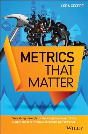 Seller image for Supply Chain Metrics that Matter (Wiley Corporate F&A) by Cecere, Lora M. [Hardcover ] for sale by booksXpress