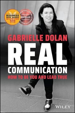 Seller image for Real Communication: How To Be You and Lead True by Dolan, Gabrielle [Paperback ] for sale by booksXpress