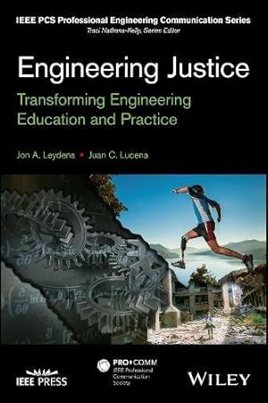 Immagine del venditore per Engineering Justice: Transforming Engineering Education and Practice (IEEE PCS Professional Engineering Communication Series) by Leydens, Jon A., Lucena, Juan C. [Hardcover ] venduto da booksXpress