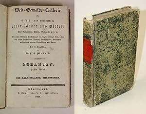 Seller image for Welt-Gemlde-Gallerie oder Geschichte und Beschreibung aller Lnder und Vlker, ihrer Regligionen, Sitten, Gebruche, u. s. w. Oceanien. Erster Band. Die Malaienlande. Mikronesien. for sale by Antiquariat Gallus / Dr. P. Adelsberger