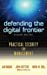 Imagen del vendedor de Defending the Digital Frontier: Practical Security for Management, 2nd Edition [Hardcover ] a la venta por booksXpress