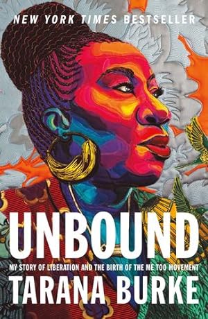 Seller image for Unbound: My Story of Liberation and the Birth of the Me Too Movement [Soft Cover ] for sale by booksXpress