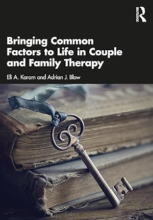 Image du vendeur pour Bringing Common Factors to Life in Couple and Family Therapy mis en vente par moluna