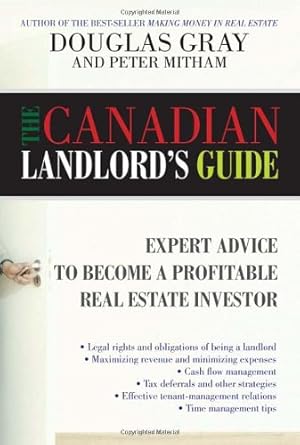 Immagine del venditore per The Canadian Landlord's Guide: Expert Advice for the Profitable Real Estate Investor by Gray, Douglas, Mitham, Peter [Hardcover ] venduto da booksXpress