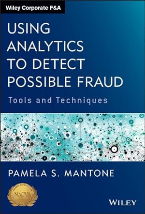 Image du vendeur pour Using Analytics to Detect Possible Fraud: Tools and Techniques by Mantone, Pamela S. [Hardcover ] mis en vente par booksXpress