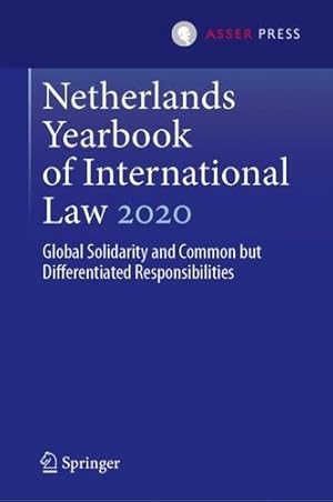 Seller image for Netherlands Yearbook of International Law 2020: Global Solidarity and Common but Differentiated Responsibilities (Netherlands Yearbook of International Law, 51) [Hardcover ] for sale by booksXpress