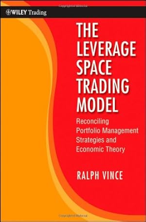 Seller image for The Leverage Space Trading Model: Reconciling Portfolio Management Strategies and Economic Theory by Vince, Ralph [Hardcover ] for sale by booksXpress