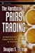 Seller image for The Handbook of Pairs Trading : Strategies Using Equities, Options, & Futures [Hardcover ] for sale by booksXpress