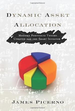 Seller image for Dynamic Asset Allocation: Modern Portfolio Theory Updated for the Smart Investor by Picerno, James [Hardcover ] for sale by booksXpress