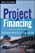 Image du vendeur pour Project Financing: Asset-Based Financial Engineering [Hardcover ] mis en vente par booksXpress