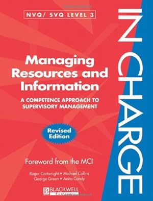 Image du vendeur pour Managing Resources and Information: A Competence Approach to Supervisory Management (In Charge) by Cartwright, Roger, Collins, Michael, Candy, Anita, Green, George, Management Charter Initiative (MCI) [Paperback ] mis en vente par booksXpress