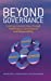 Immagine del venditore per Beyond Governance: Creating Corporate Value through Performance, Conformance and Responsibility [Hardcover ] venduto da booksXpress