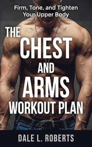 Imagen del vendedor de Chest and Arms Workout Plan a la venta por GreatBookPrices