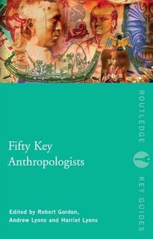 Imagen del vendedor de Fifty Key Anthropologists a la venta por GreatBookPrices