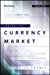 Seller image for Inside the Currency Market: Mechanics, Valuation and Strategies [Hardcover ] for sale by booksXpress