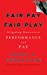 Seller image for Fair Pay, Fair Play: Aligning Executive Performance and Pay [Hardcover ] for sale by booksXpress