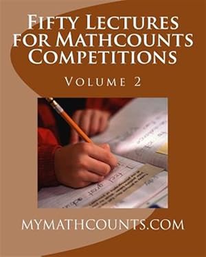 Imagen del vendedor de Fifty Lectures for Mathcounts Competitions 2 a la venta por GreatBookPrices