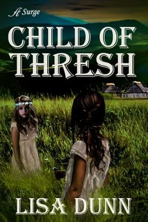 Seller image for Child of Thresh (Chasmaria Chronicles) by Dunn, Lisa [Paperback ] for sale by booksXpress