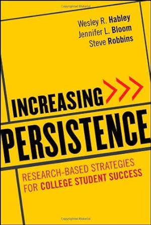 Seller image for Increasing Persistence: Research-based Strategies for College Student Success by Habley, Wesley R., Bloom, Jennifer L., Robbins, Steve [Hardcover ] for sale by booksXpress