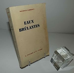 Eaux brûlantes. Croisières équatoriales. A. Fayard & Cie, 1931.