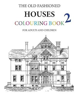 Seller image for Old Fashioned Houses Colouring Book 2 for sale by GreatBookPrices