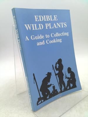 Bild des Verkufers fr Edible Wild Plants: A Guide to Collecting and Cooking zum Verkauf von ThriftBooksVintage