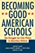 Imagen del vendedor de Becoming Good American Schools: The Struggle for Civic Virtue in Education Reform [Soft Cover ] a la venta por booksXpress