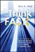 Immagine del venditore per Think Fast!: Accurate Decision-Making, Problem-Solving, and Planning in Minutes a Day [Hardcover ] venduto da booksXpress